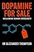 Dopamine for Sale: Reclaimi...