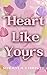 Heart Like Yours