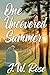 One Uncovered Summer by J.W. Rose