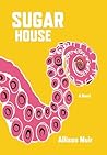 Sugar House by Allison Muir