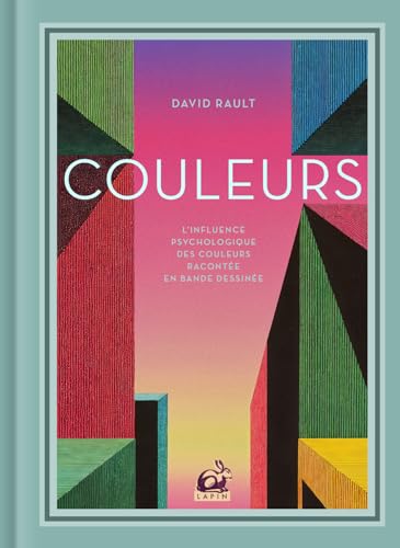 Couleurs: L'influence psychologique des couleurs racontée en bande dessinée (Hardcover)