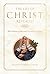 The Life of Christ Revealed: The Visions of Blessed Veronica of Milan