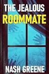The Jealous Roommate