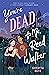 You're Dead to Me, Reed Walker by Gwenyth Reitz