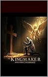 The Kingmaker and...