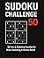Sudoku Challenge 50: 50 Fun...