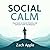 Social Calm by Zach Apple