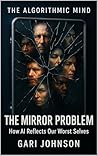 The Mirror Problem by Gari Johnson