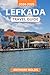 Lefkada Travel Guide 2024-2...