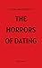 A Final Girl's Guide To The Horrors Of Dating by Rory Uphold