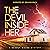 The Devil Inside Her: The D...