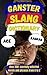 Gangster Slang Dictionary: ...