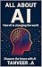 All About AI by Tanveer A