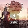 Breaking Free: A Self-Help Journey to Overcoming Alcohol Addiction and Leading a Sober Lifestyle: How to Quit Drinking and Break the Cycle of Addiction to Live a Alcohol-Free Lifestyle