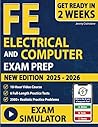 FE Electrical and Computer Exam Prep: All-in-One Study Guide with a Comprehensive Study Plan! Includes 2500+ Realistic Questions, Problem-Solving Strategies, and 6 Full-Length Practice Tests