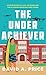 The Underachiever