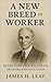 A New Breed of Worker : Henry Ford's Perspective on Training and Education (Henry Ford: The Man Who Changed the World)