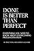 Done Is Better Than Perfect...