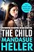 The Child: From the Sunday Times bestselling author comes a dark and explosive new thriller