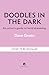 Doodles In The Dark: An artist's guide to lucid dreaming