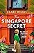 The Singapore Secret by Clare Willis