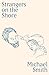 Strangers on the Shore