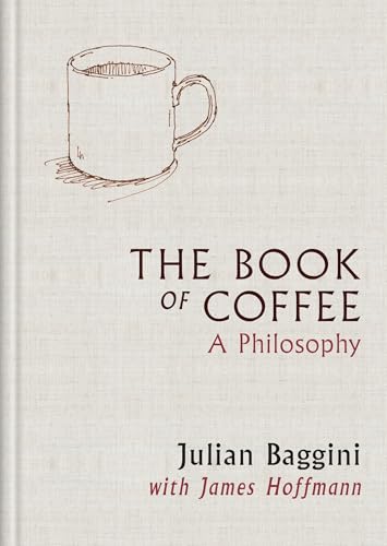 The Book of Coffee: A philosophy (Kindle Edition)