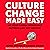 Culture Change Made Easy: See Your Hidden Workplace Patterns and Get Unstuck