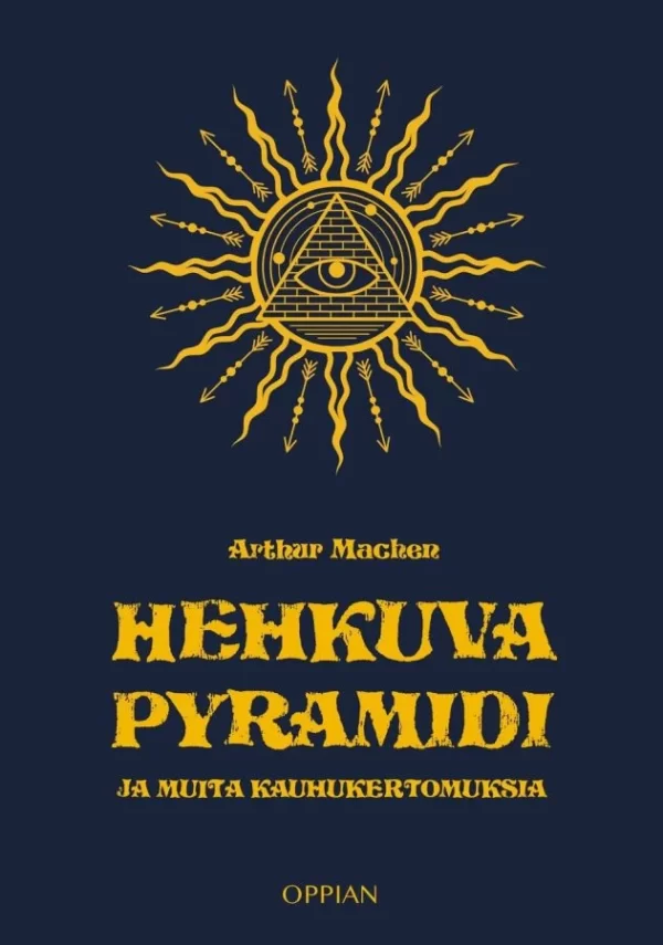 Hehkuva pyramidi ja muita kauhukertomuksia (Paperback)