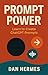 Prompt Power: Learn to Create ChatGPT Prompts