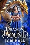 Dragon Bound by Sam   Hall