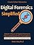 Digital Forensics Simplifie...