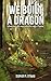We Built a Dragon by Stephen M. Conway