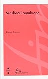 Ser dona i musulmana by Dolors Bramon Ser dona i musulmana by Dolors Bramon