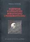 Wampiryzm w literaturze romantycznej i postromantycznej na przykładzie Opowieści niesamowitych Edgara Allana Poego, Poganki Narcyzy Żmichowskiej oraz opowiadań Stefana Grabińskiego Wampiryzm w literaturze romantycznej i postromantycznej na przykładzie Opowieści niesamowitych Edgara Allana Poego, Poganki Narcyzy Żmichowskiej oraz opowiadań Stefana Grabińskiego