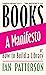 Books: A Manifesto—Or, How to Build a Library