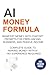 AI Money Formula: Manifest ...