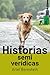 Historias semi verídicas: L...