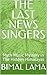 THE LAST NEWS SINGERS: Myth...