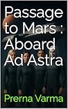 Passage to Mars : Aboard Ad Astra (Mars Galactica: When the Angels Arrive Book 1) Passage to Mars : Aboard Ad Astra (Mars Galactica: When the Angels Arrive Book 1)