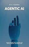 Agentic AI: Redef...