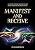 Manifest and Receive by Eva Hartman Manifest and Receive by Eva Hartman