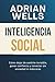 Inteligencia Social: Cómo D...
