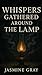 Whispers Gathered Around th...