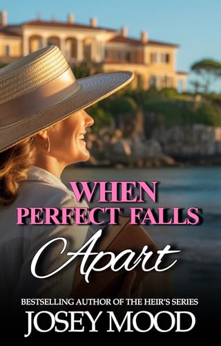 When Perfect Falls Apart: The Bexley Hills Series (A Contemporary Women Fiction on Marriage, Manipulation, and Moving On)