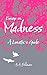 Essays on Madness: A Lunati...