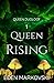 Queen Rising (Queen Duology, #1)