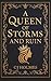 A Queen of Storms and Ruin