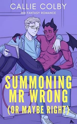 Summoning Mr. Wrong (Or Maybe Right) (Hotter than Hell)