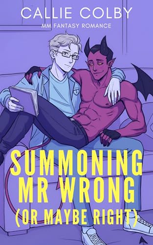 Summoning Mr. Wrong (Or Maybe Right) (Hotter than Hell)
